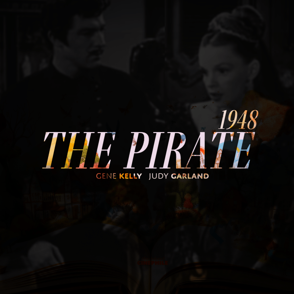 The Pirate: A Garland and Kelly&nbsp;Musical