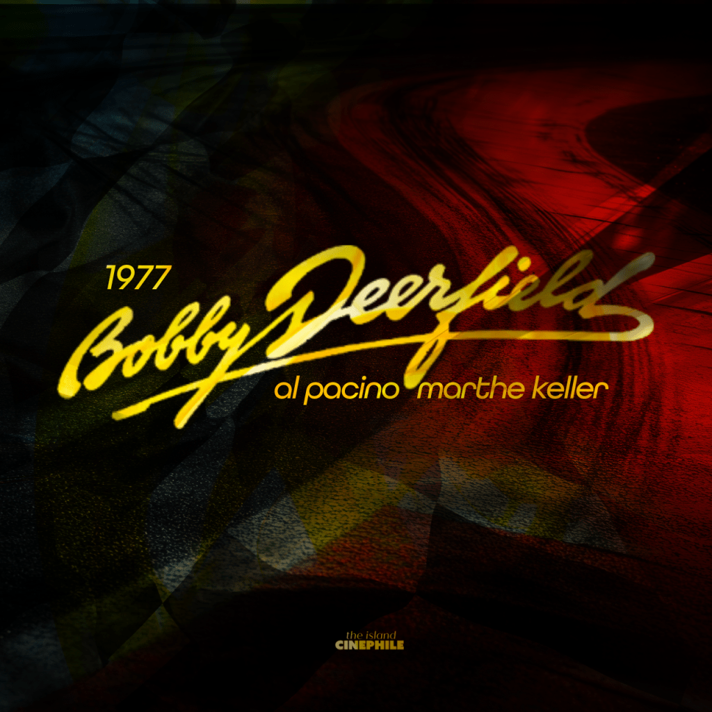 Bobby Deerfield: Not Your Usual Sports&nbsp;Drama