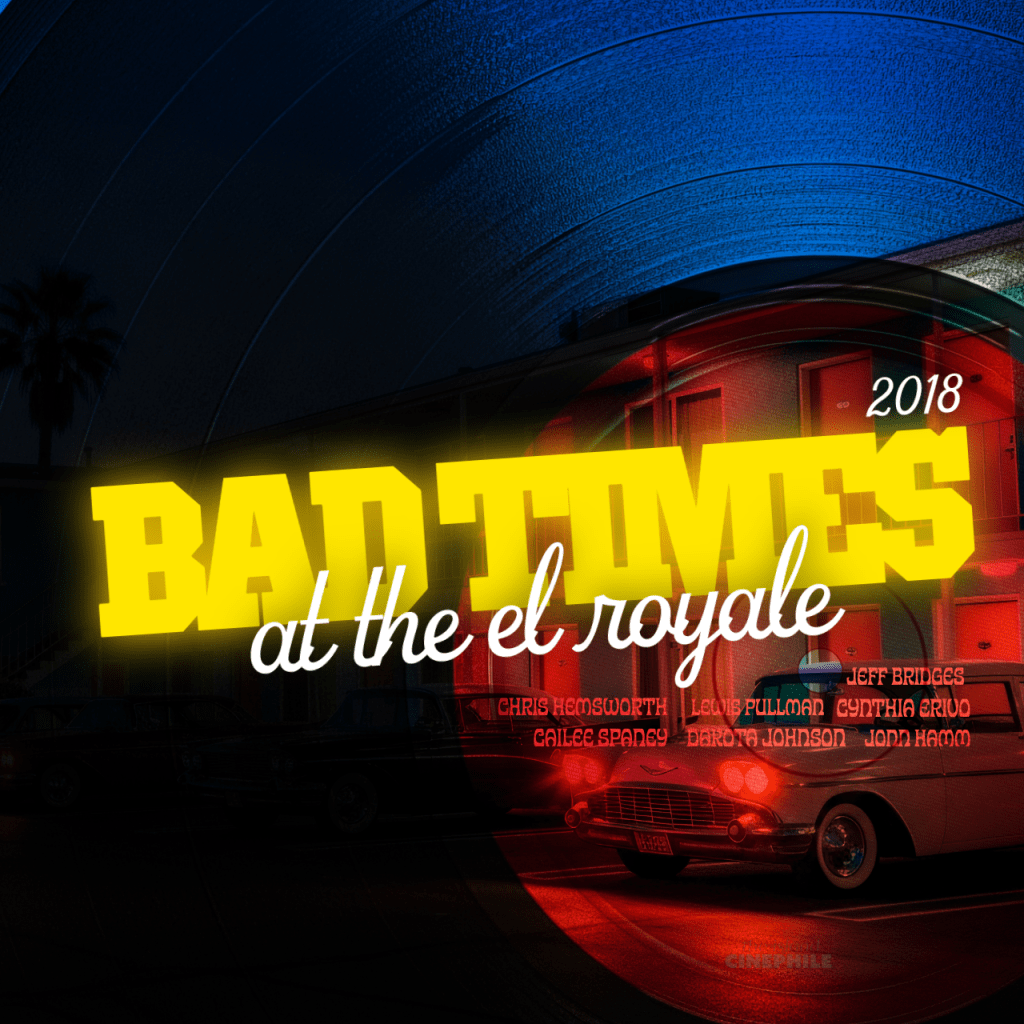 Bad Times at the El Royale: A Fanciful 60s Style&nbsp;Thriller