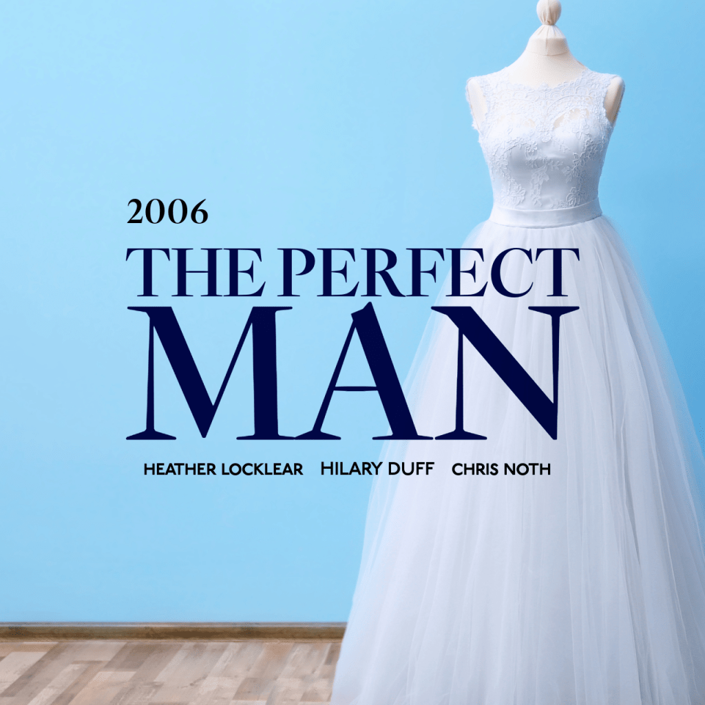 The Perfect Man: An imperfect movie with imperfect&nbsp;characters