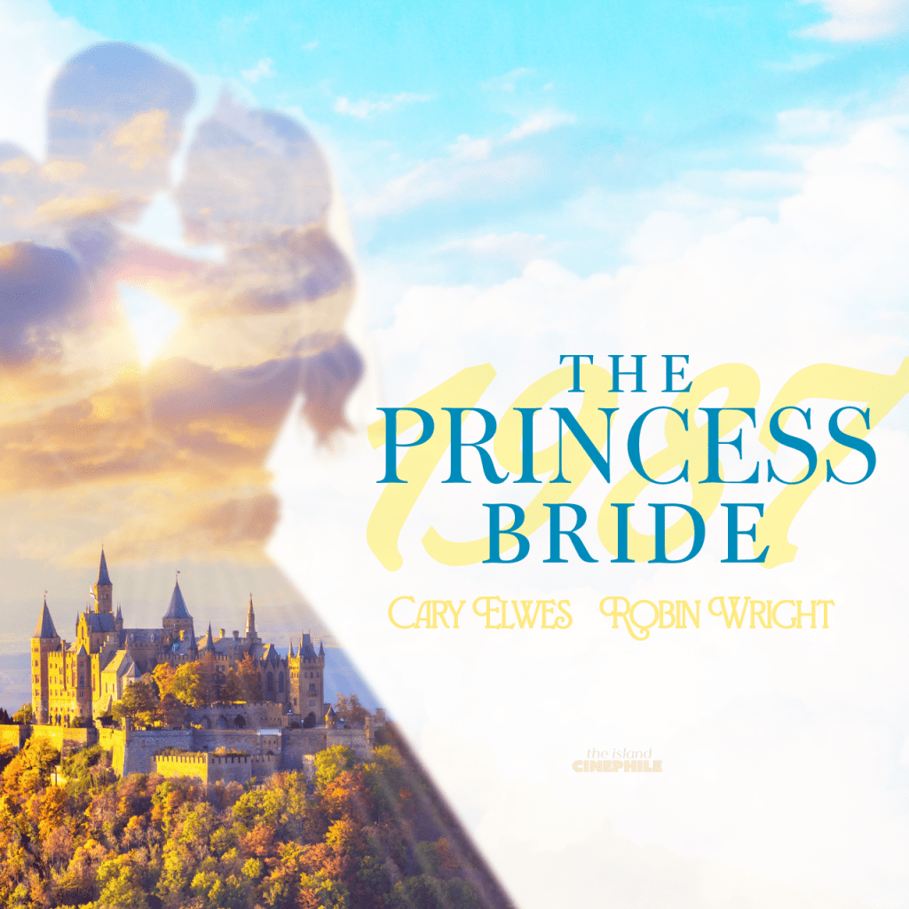 The Princess Bride:  Inconceivably Good 